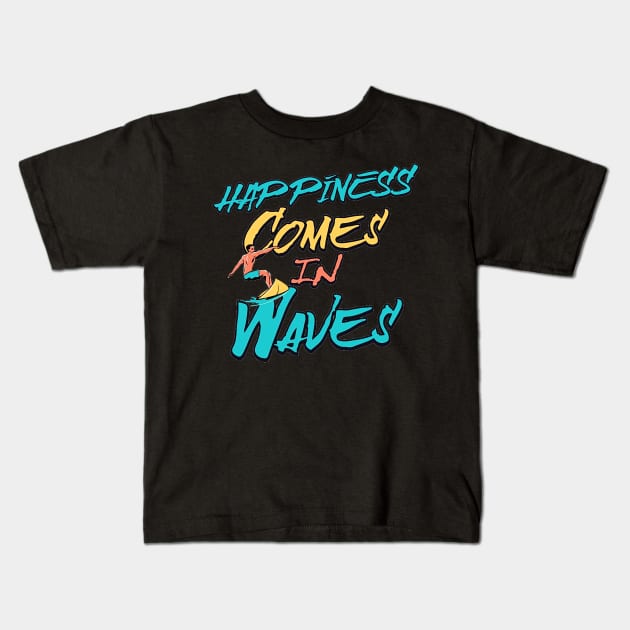 Happiness Comes In Waves, Hello Summer Vintage Funny Surfer Riding Surf Surfing Lover Gifts Kids T-Shirt by Customo